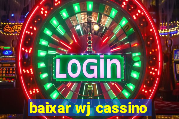 baixar wj cassino